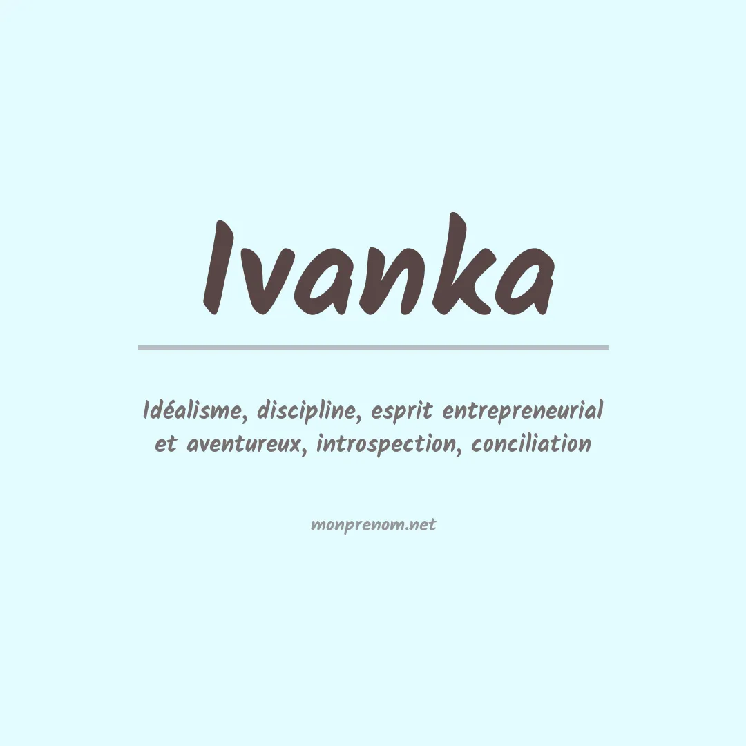 Signification du Prénom Ivanka Signification du Prénom Ivanka