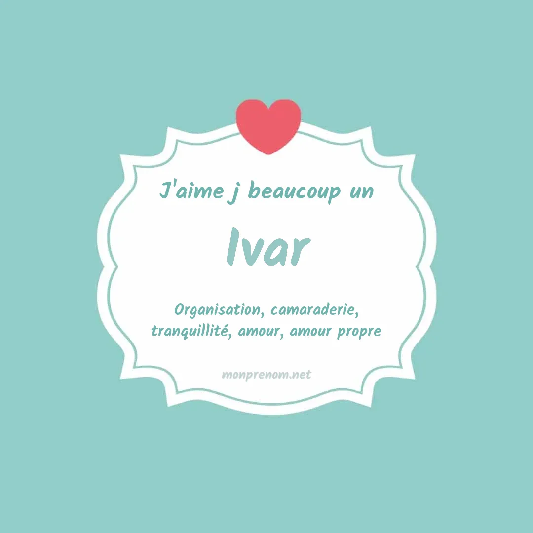 j'aime beaucoup Ivar