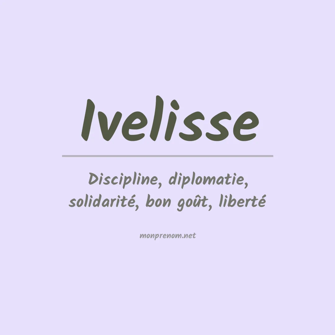 Signification du Prénom Ivelisse Signification du Prénom Ivelisse
