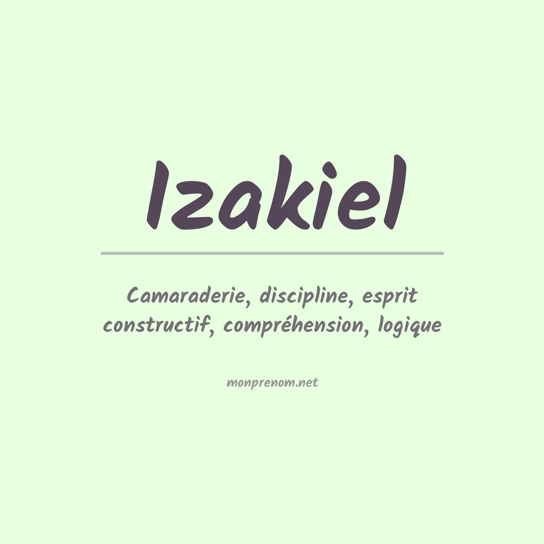 Signification du Prénom Izakiel Signification du Prénom Izakiel