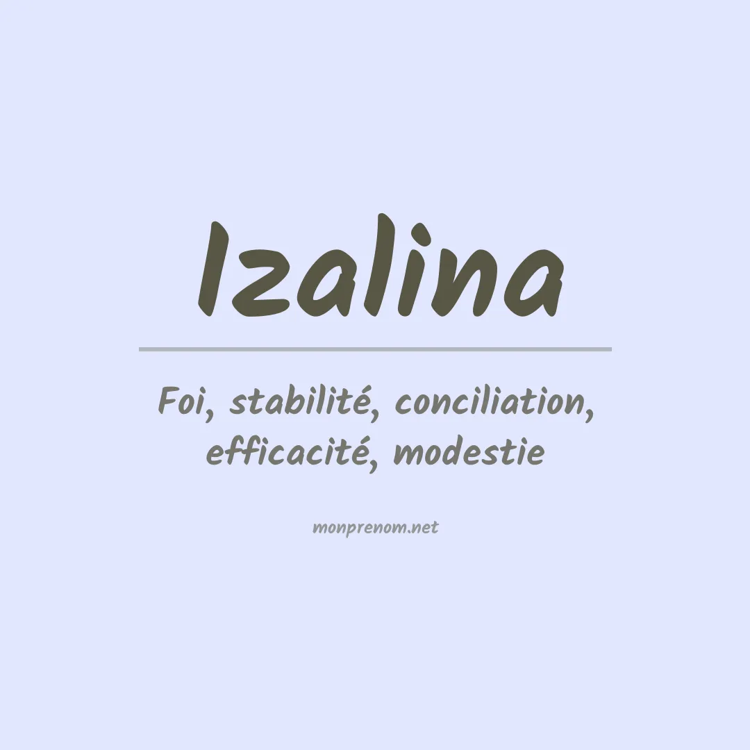 Signification du Prénom Izalina