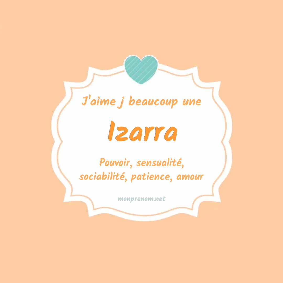 j'aime beaucoup Izarra