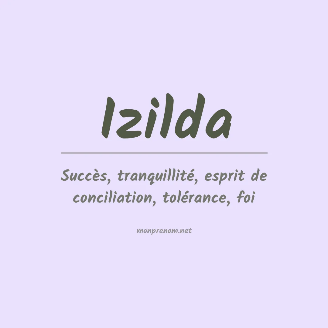 Signification du Prénom Izilda Signification du Prénom Izilda
