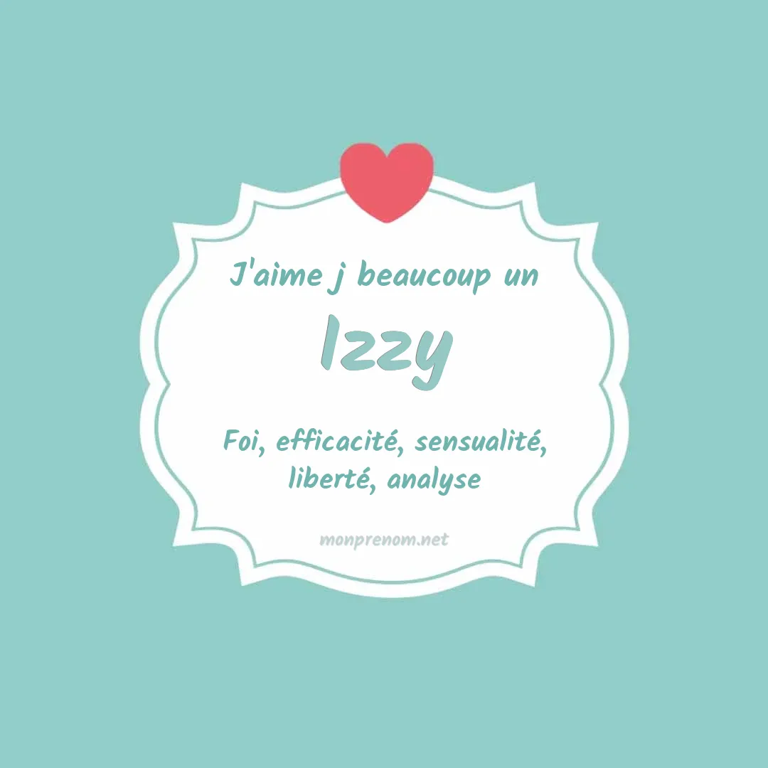 j'aime beaucoup Izzy
