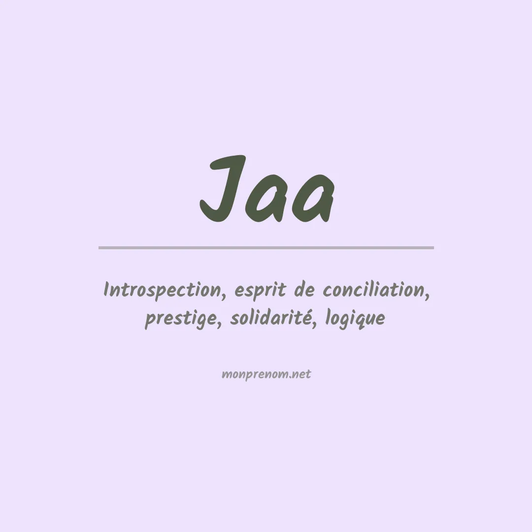Signification du Prénom Jaa Signification du Prénom Jaa