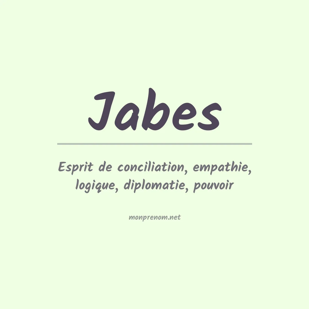 Signification du Prénom Jabes Signification du Prénom Jabes