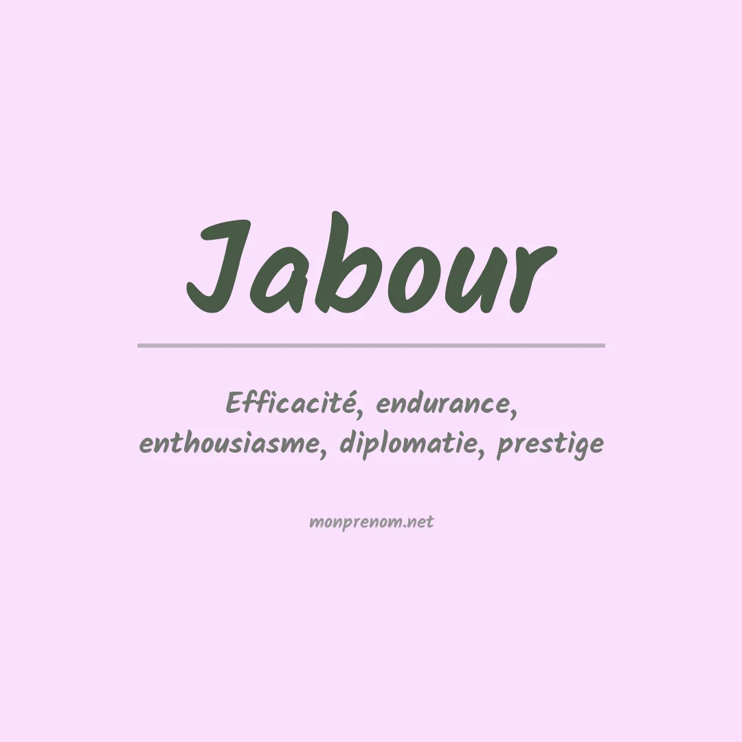 Signification du Prénom Jabour