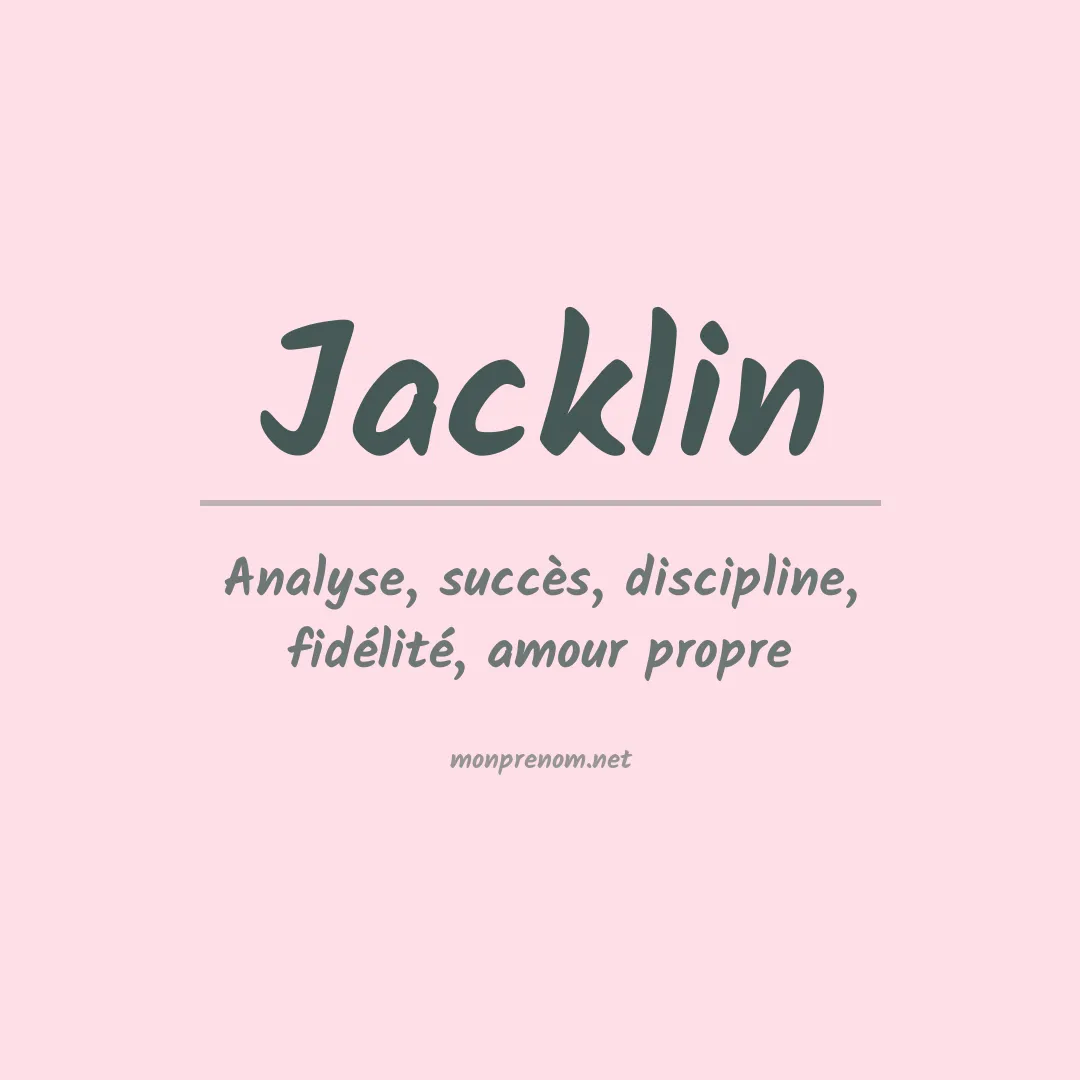Signification du Prénom Jacklin