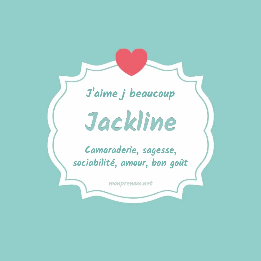 j'aime beaucoup Jackline