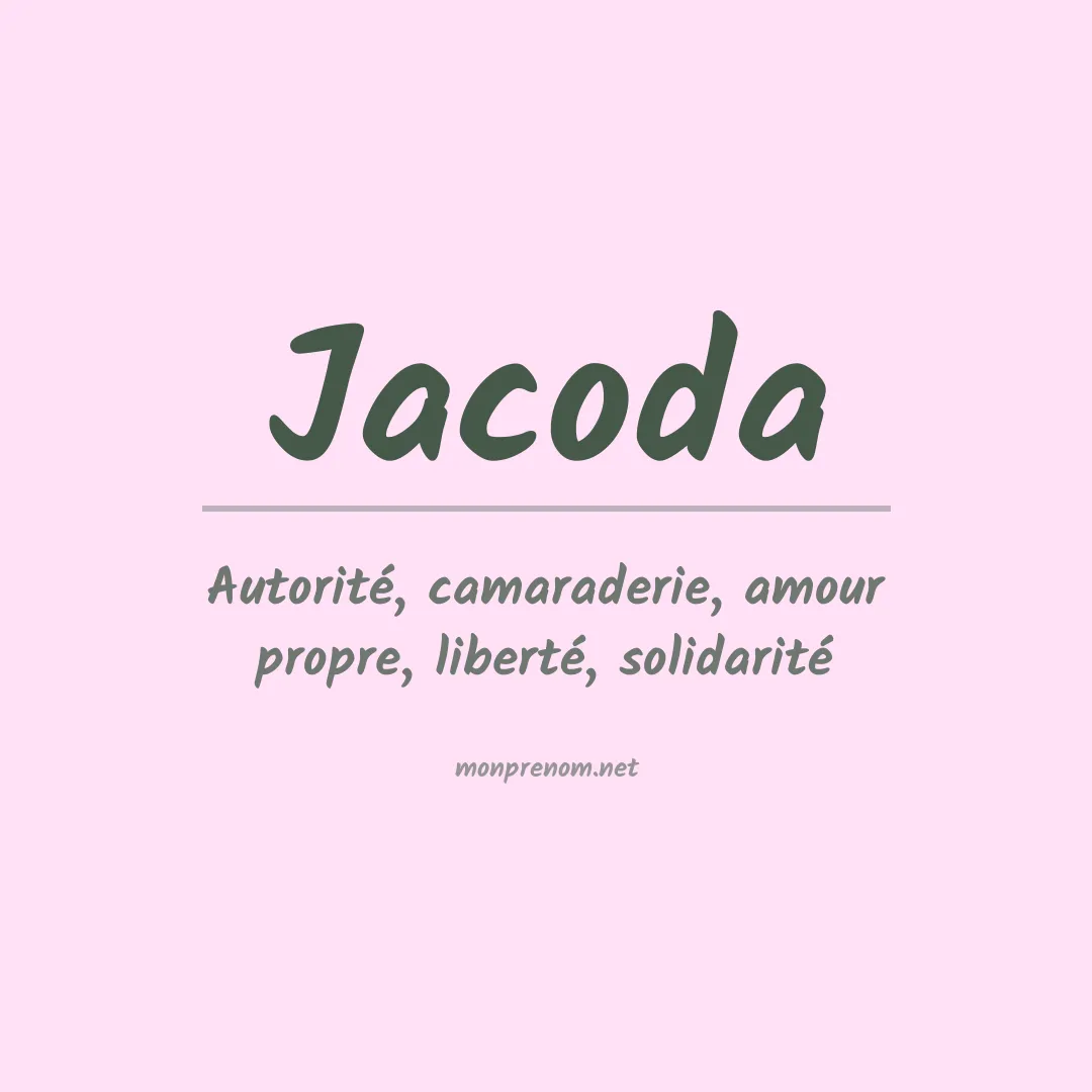 Signification du Prénom Jacoda Signification du Prénom Jacoda