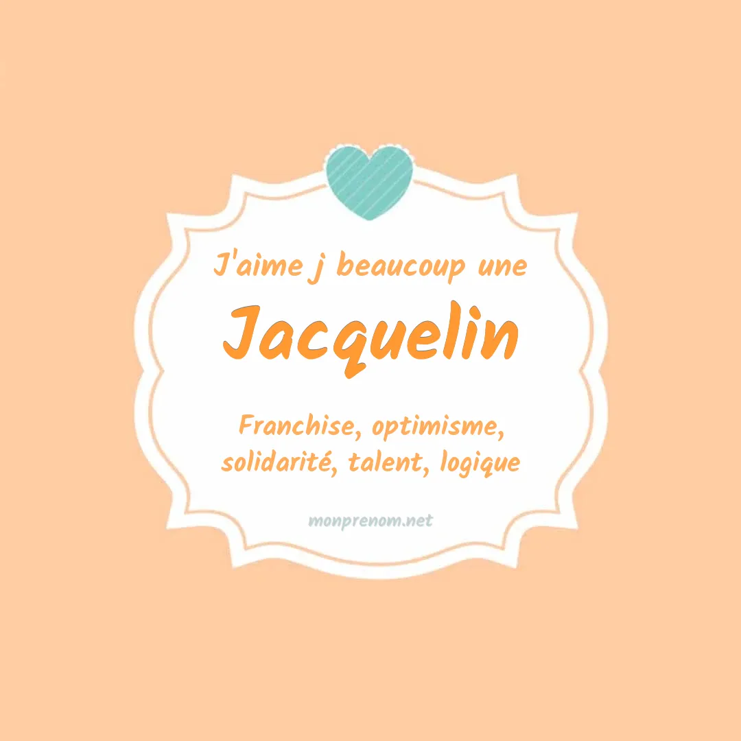 j'aime beaucoup Jacquelin