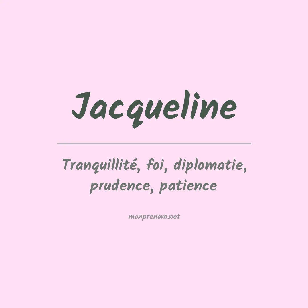 Signification du Prénom Jacqueline