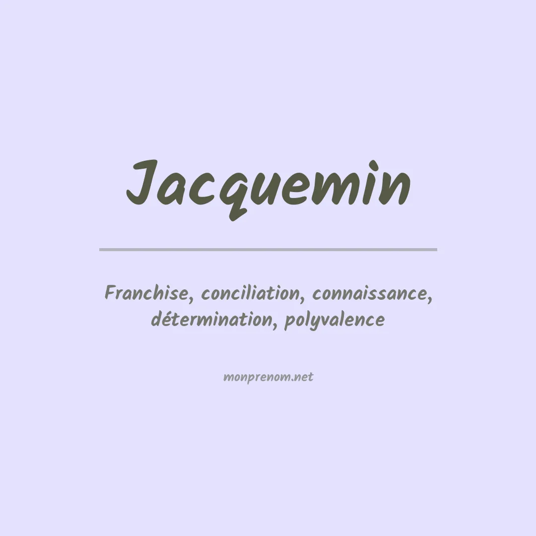 Signification du Prénom Jacquemin