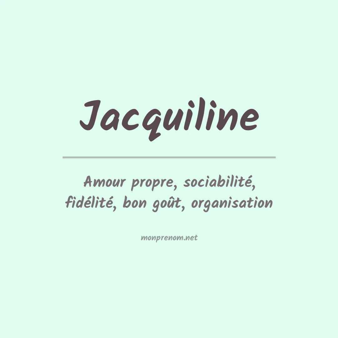 Signification du Prénom Jacquiline