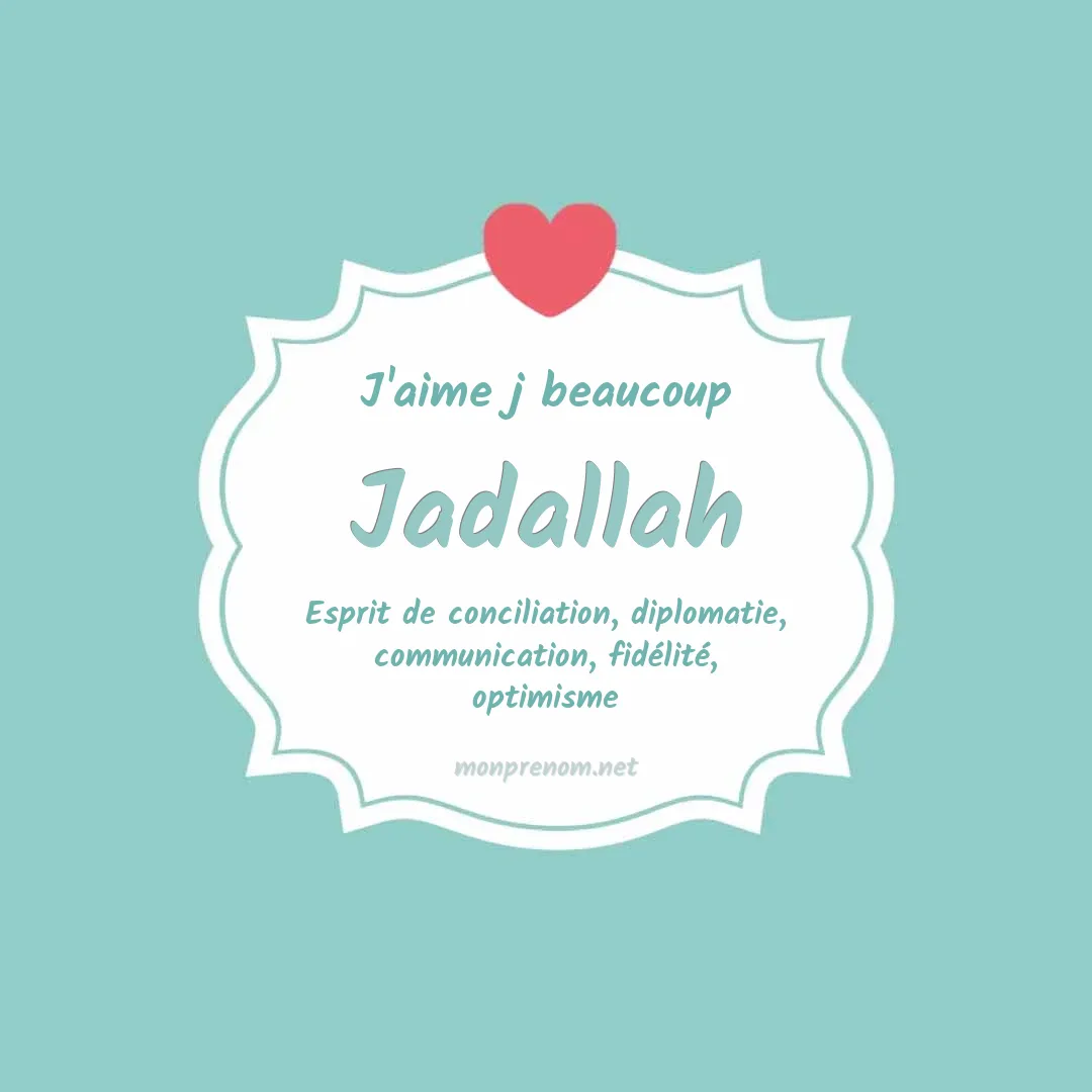 j'aime beaucoup Jadallah