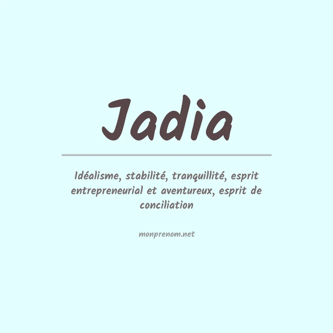 Signification du Prénom Jadia