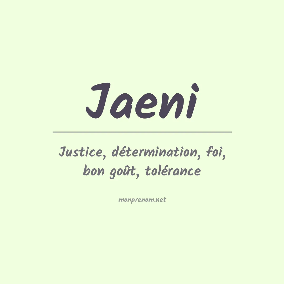 Signification du Prénom Jaeni