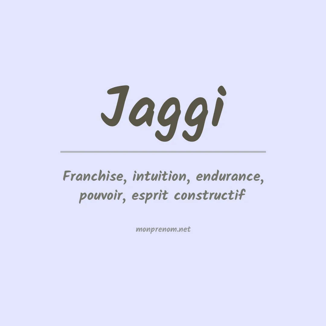 Signification du Prénom Jaggi