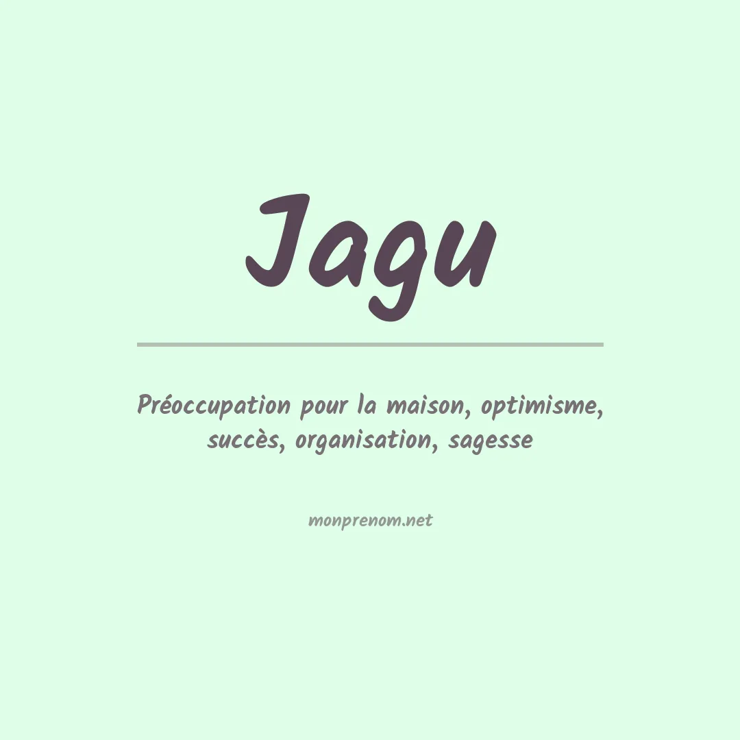 Signification du Prénom Jagu Signification du Prénom Jagu
