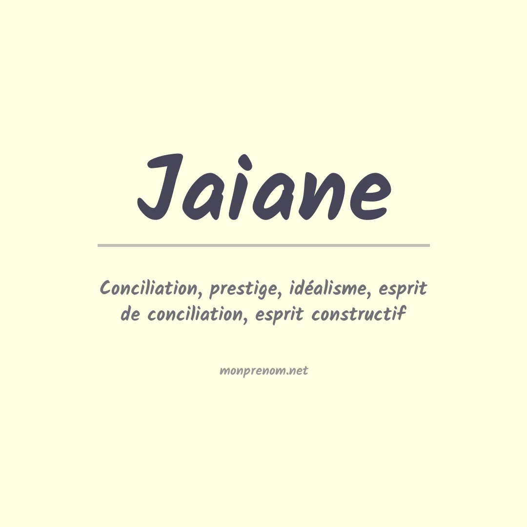 Signification du Prénom Jaiane