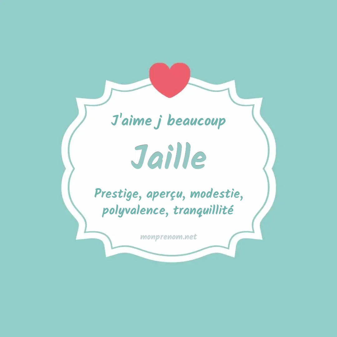 j'aime beaucoup Jaille