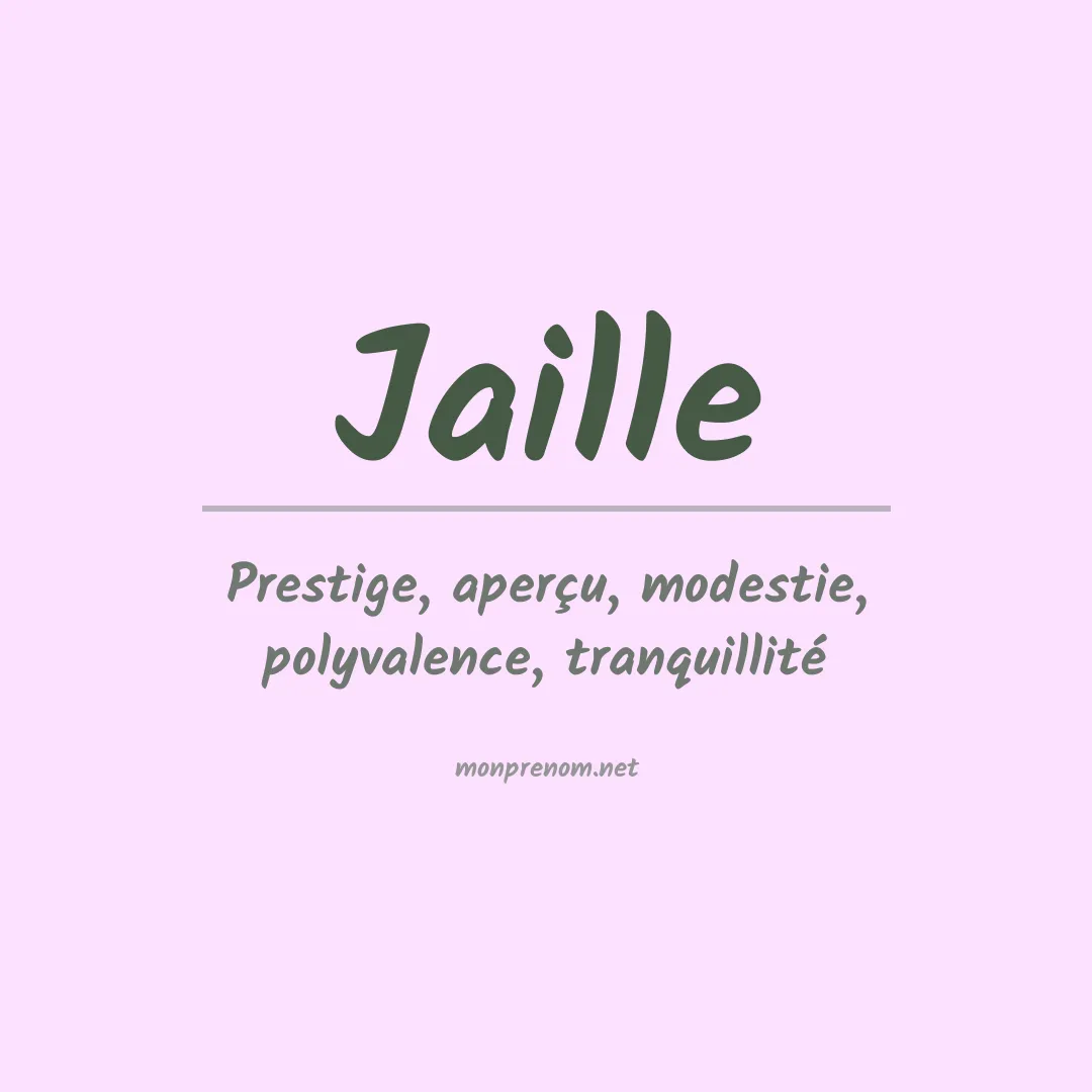 Signification du Prénom Jaille Signification du Prénom Jaille