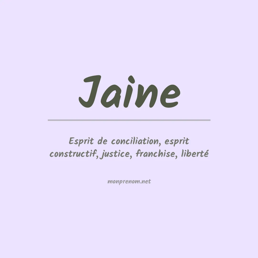 Signification du Prénom Jaine