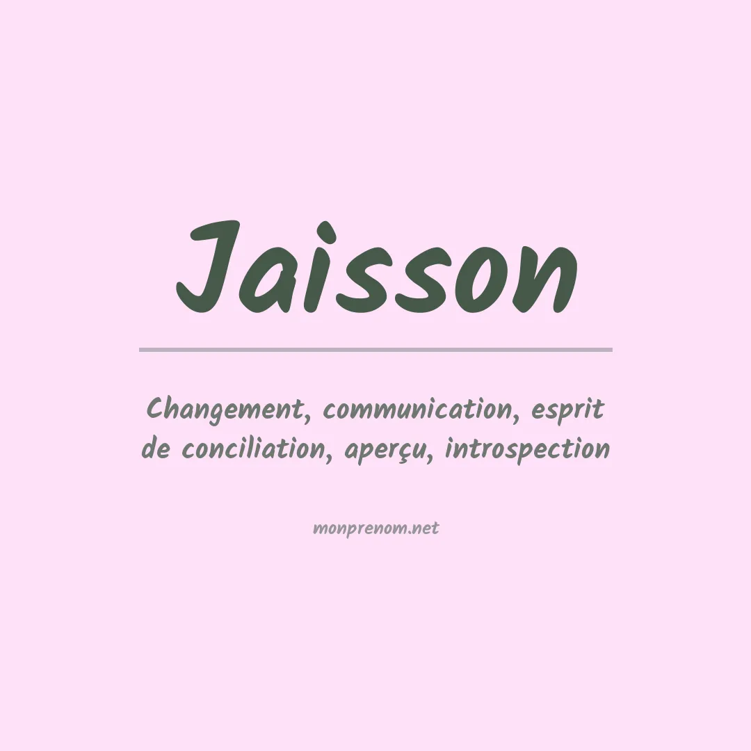 Signification du Prénom Jaisson