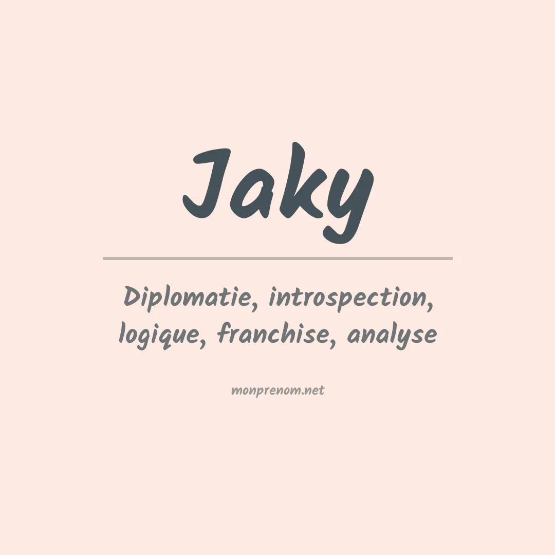 Signification du Prénom Jaky Signification du Prénom Jaky