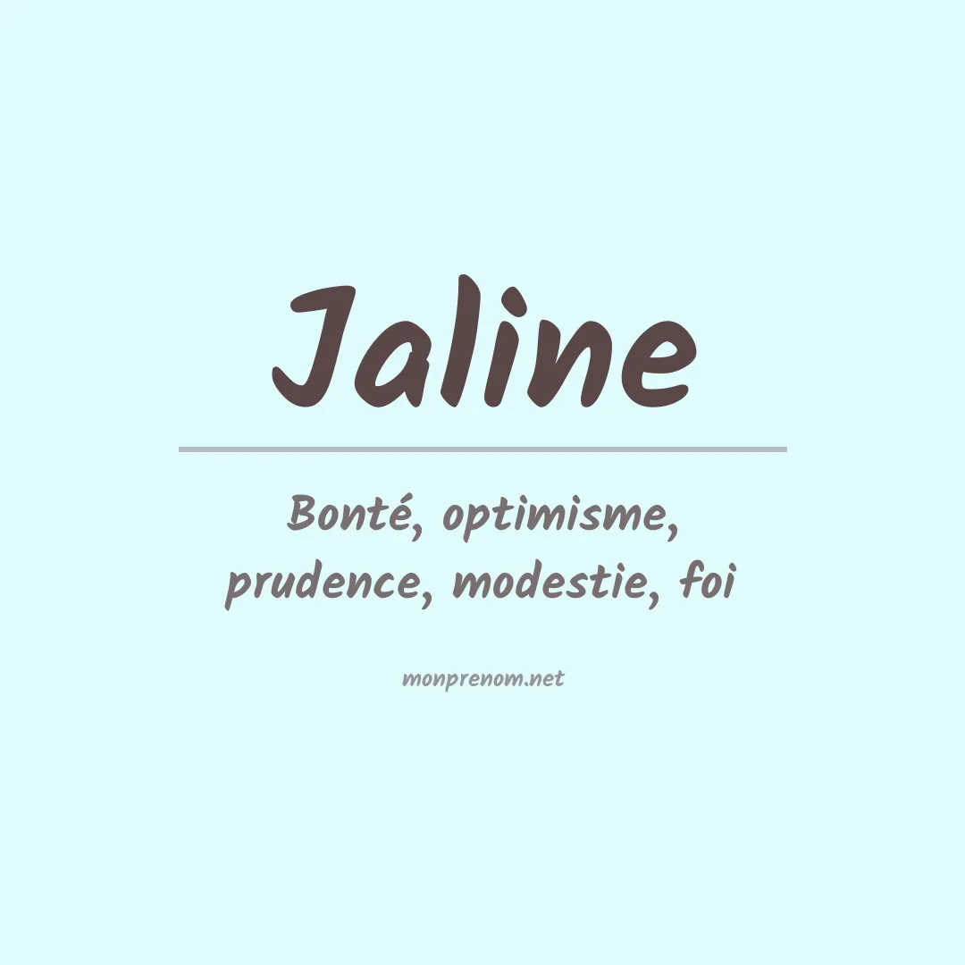 Signification du Prénom Jaline Signification du Prénom Jaline