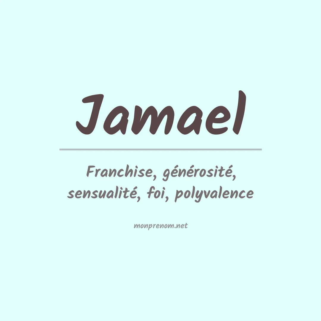 Signification du Prénom Jamael