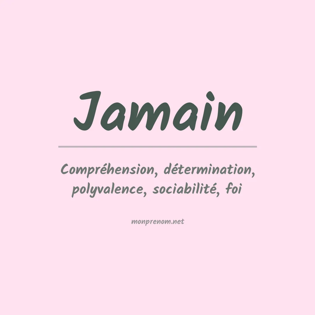Signification du Prénom Jamain Signification du Prénom Jamain