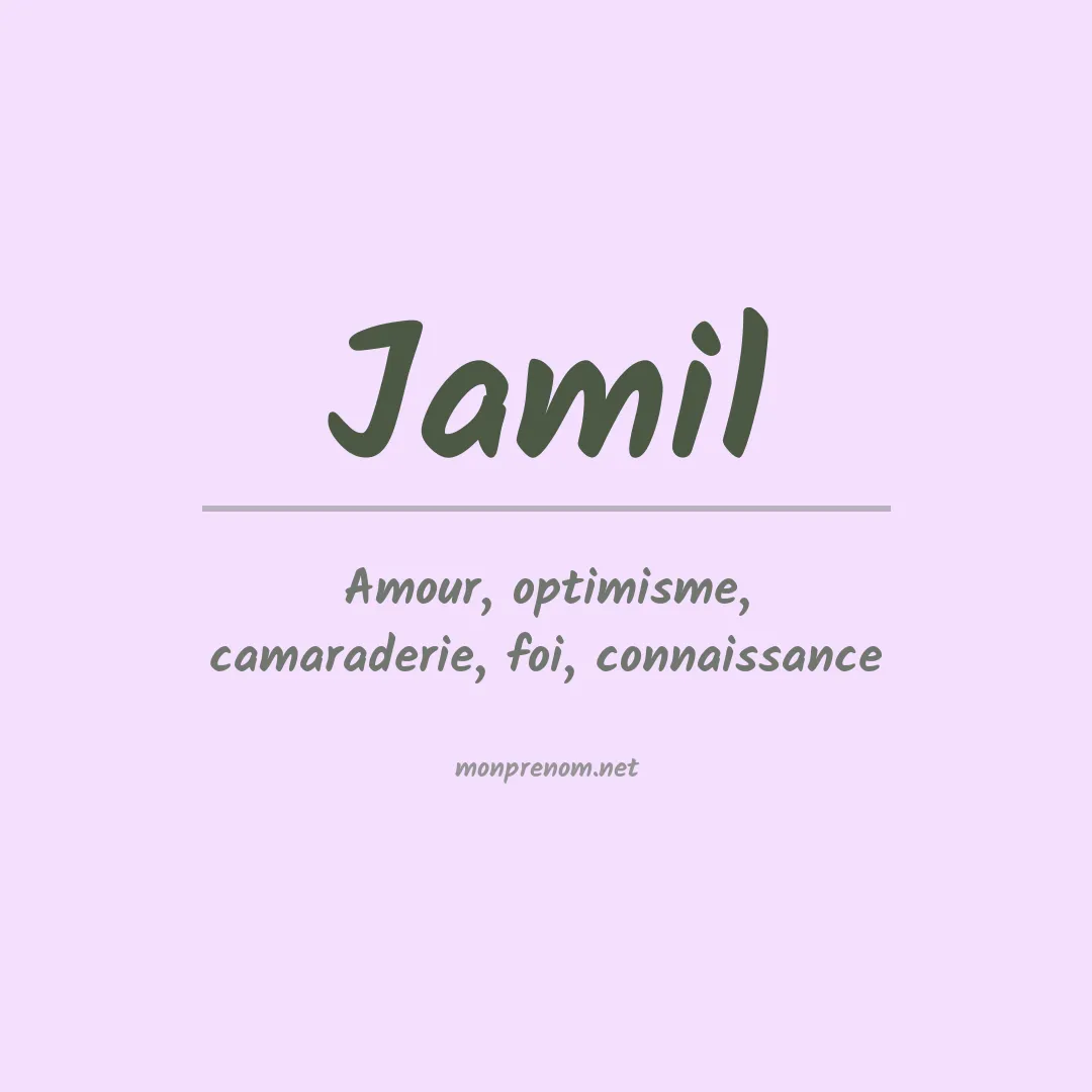 Signification du Prénom Jamil