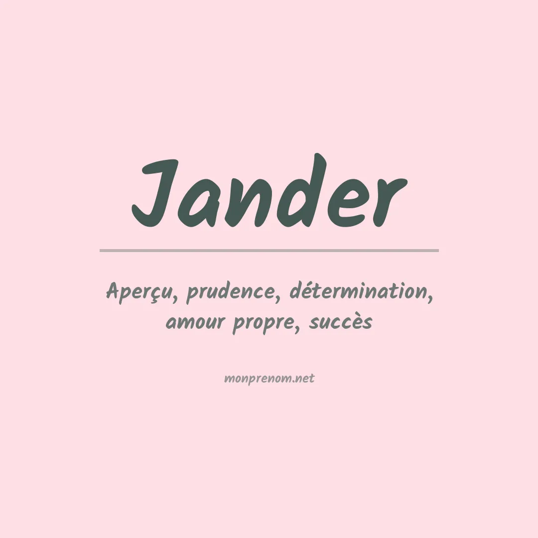 Signification du Prénom Jander Signification du Prénom Jander