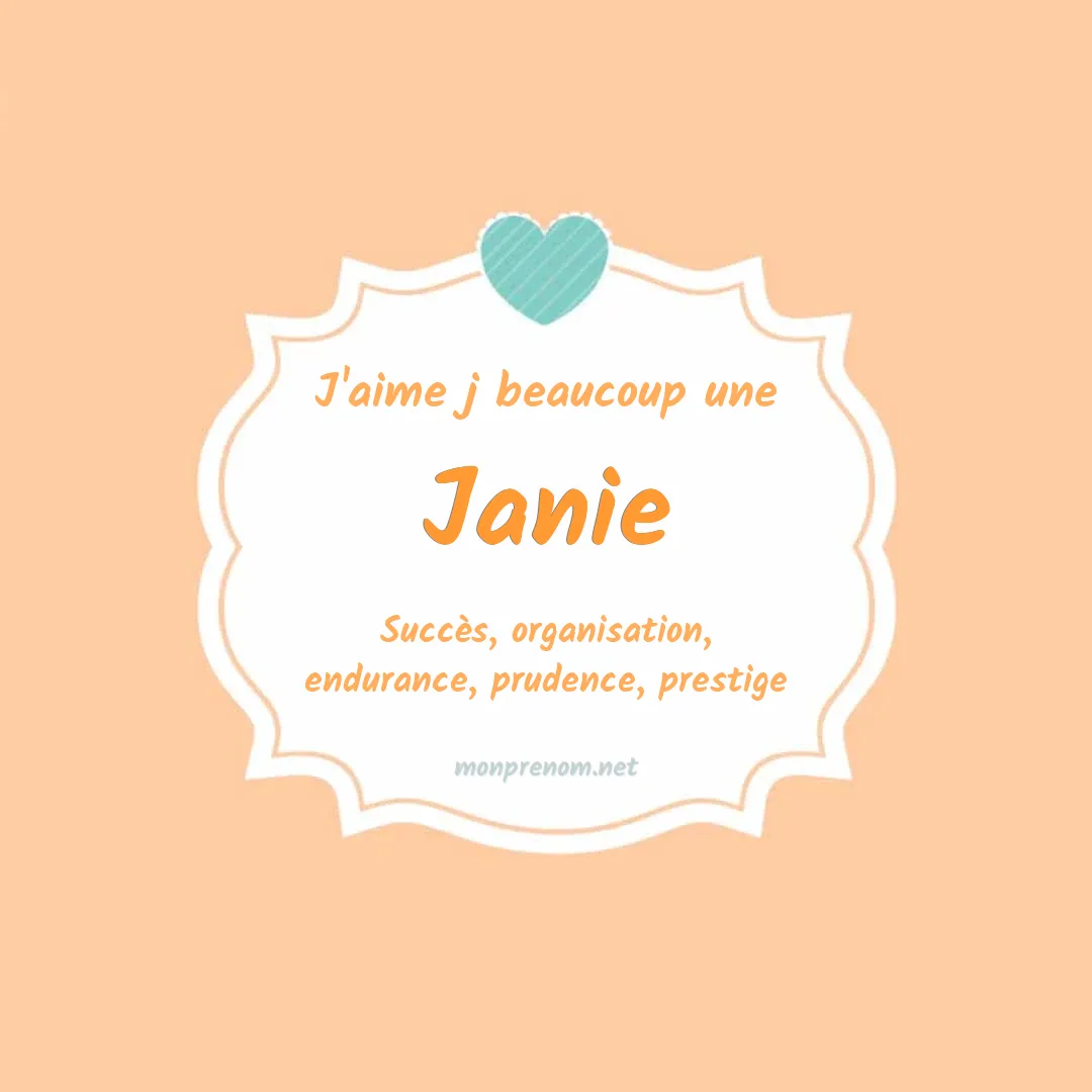 j'aime beaucoup Janie
