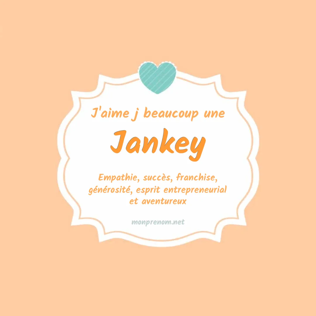 j'aime beaucoup Jankey
