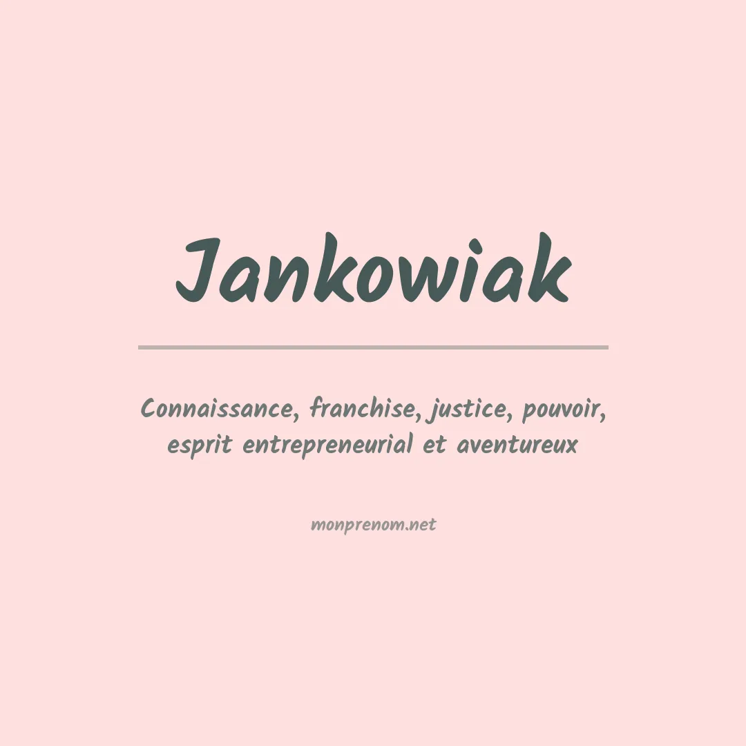 Signification du Prénom Jankowiak