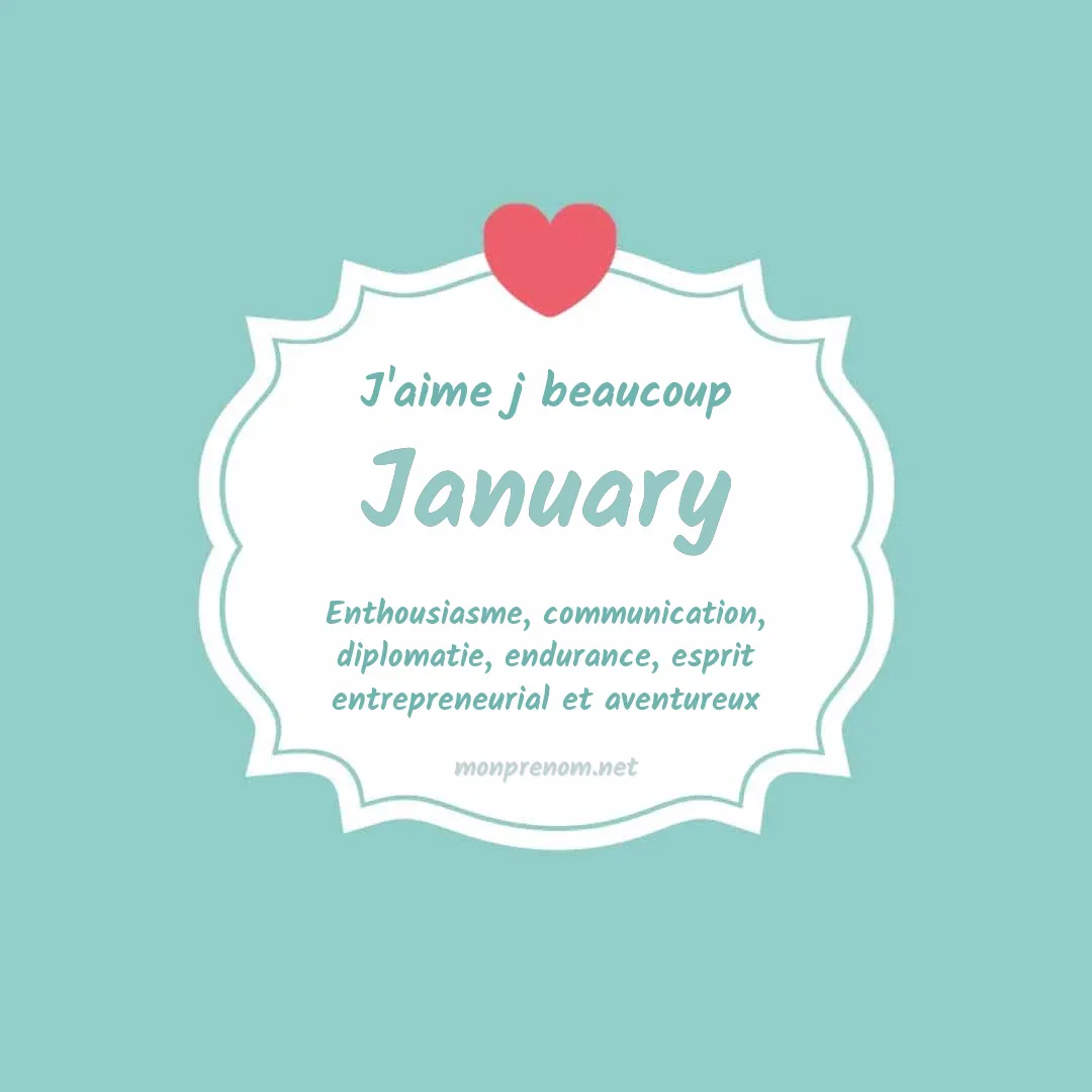 j'aime beaucoup January