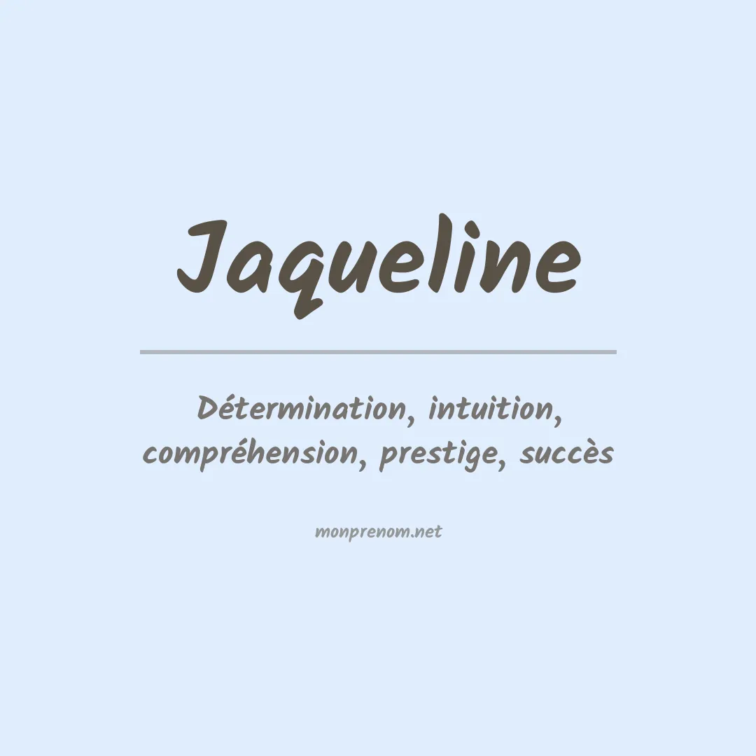 Signification du Prénom Jaqueline