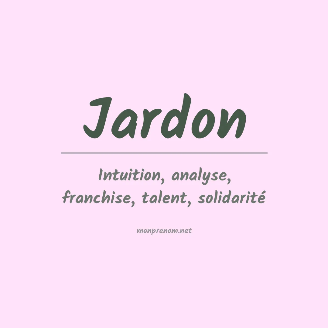 Signification du Prénom Jardon