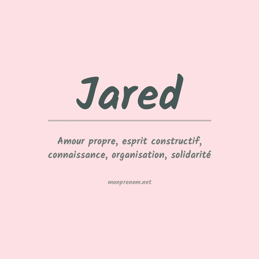 Signification du Prénom Jared