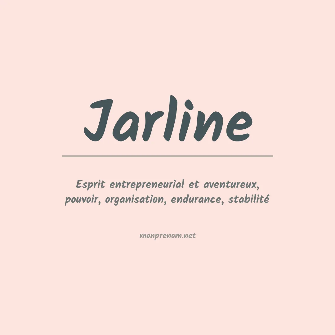 Signification du Prénom Jarline Signification du Prénom Jarline