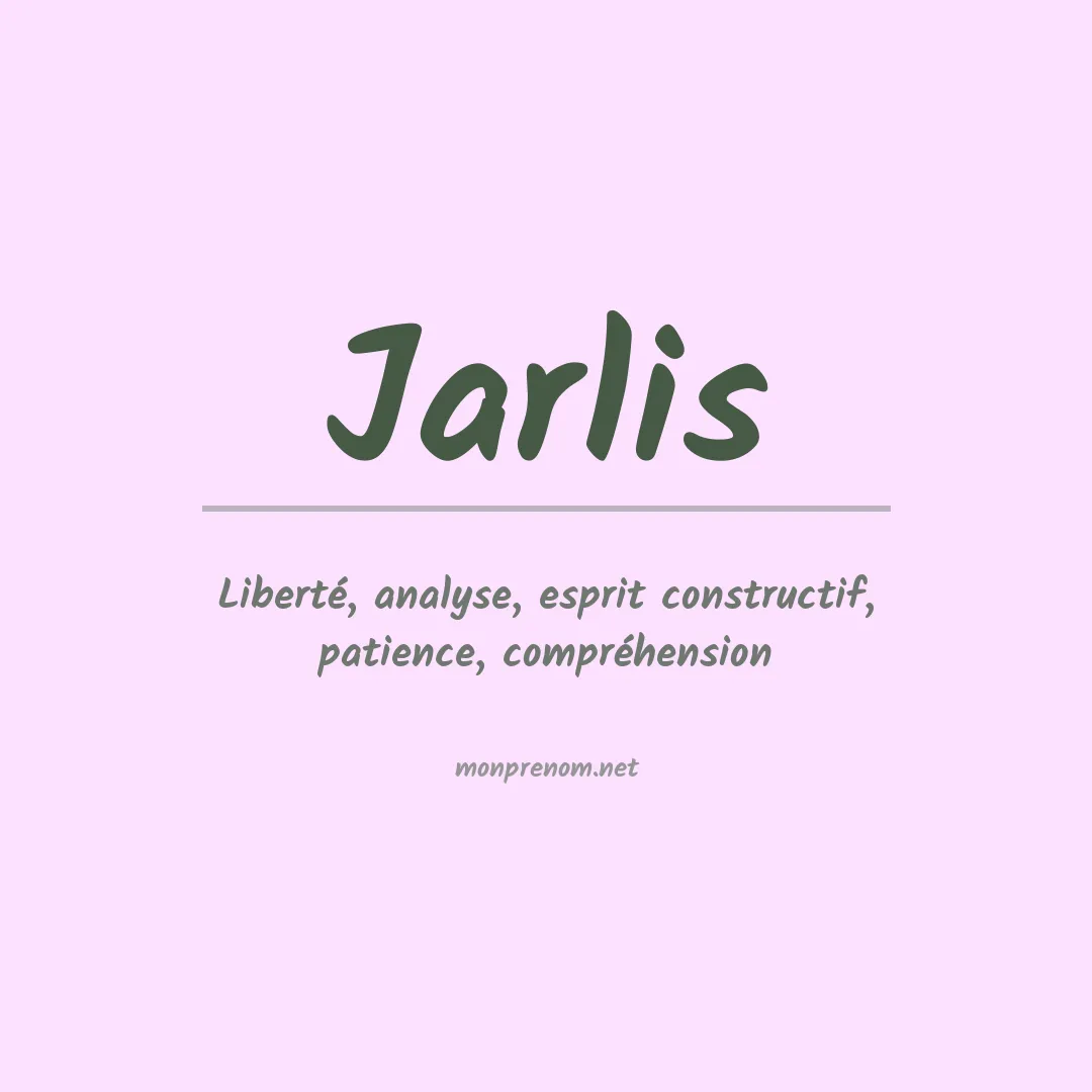 Signification du Prénom Jarlis Signification du Prénom Jarlis