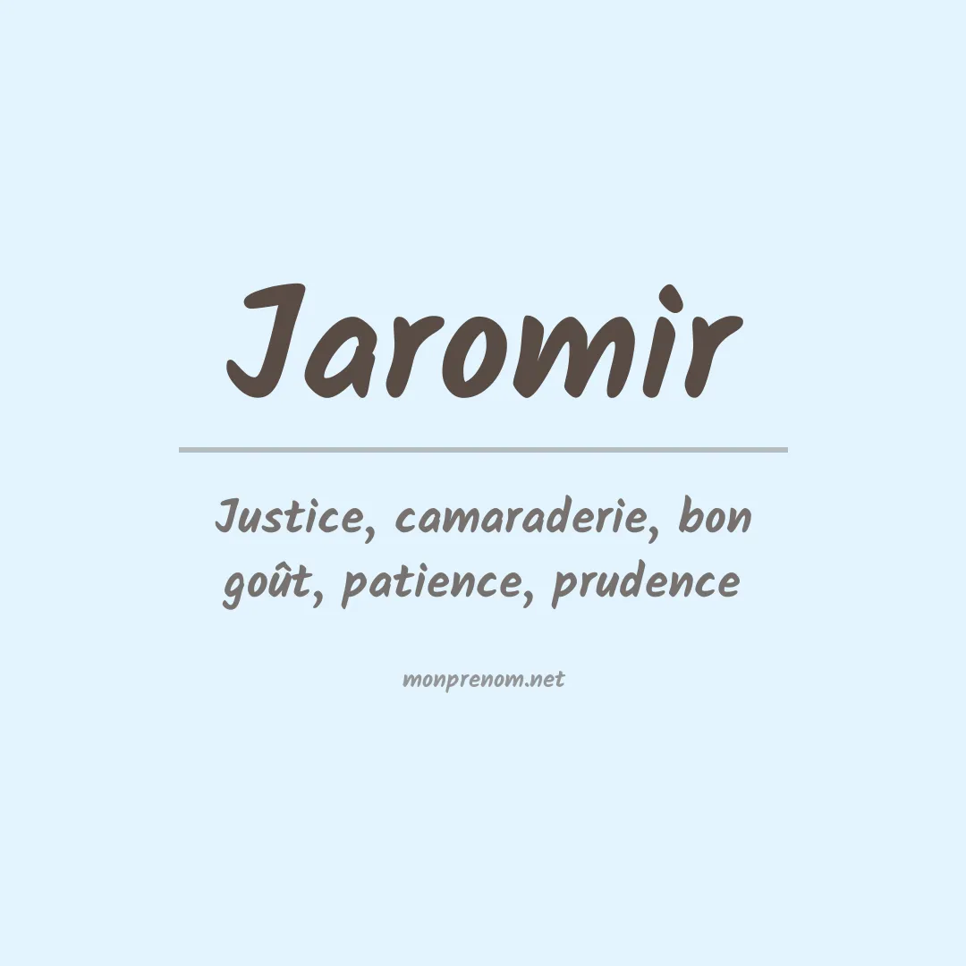 Signification du Prénom Jaromir