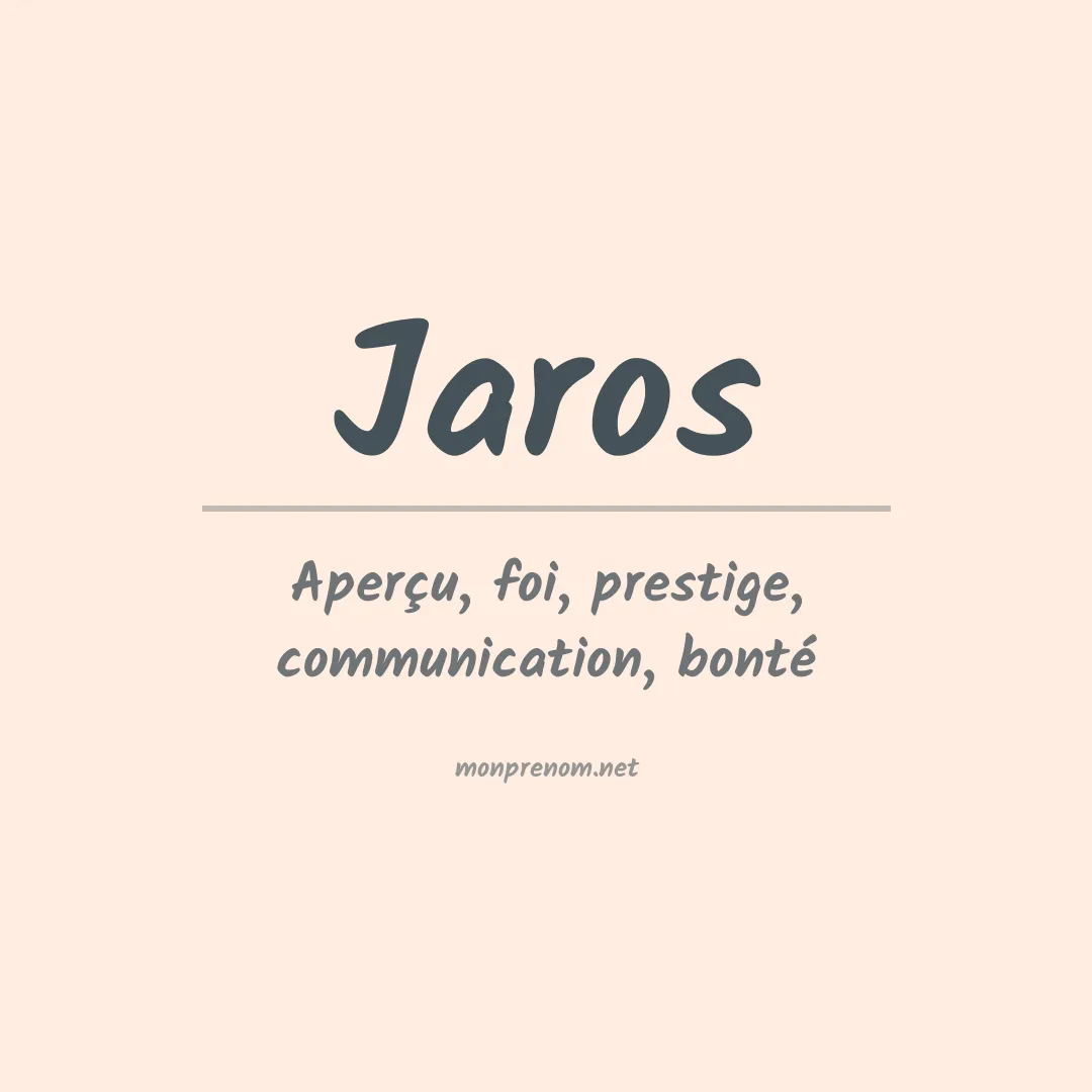 Signification du Prénom Jaros