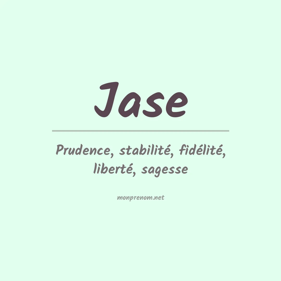 Signification du Prénom Jase