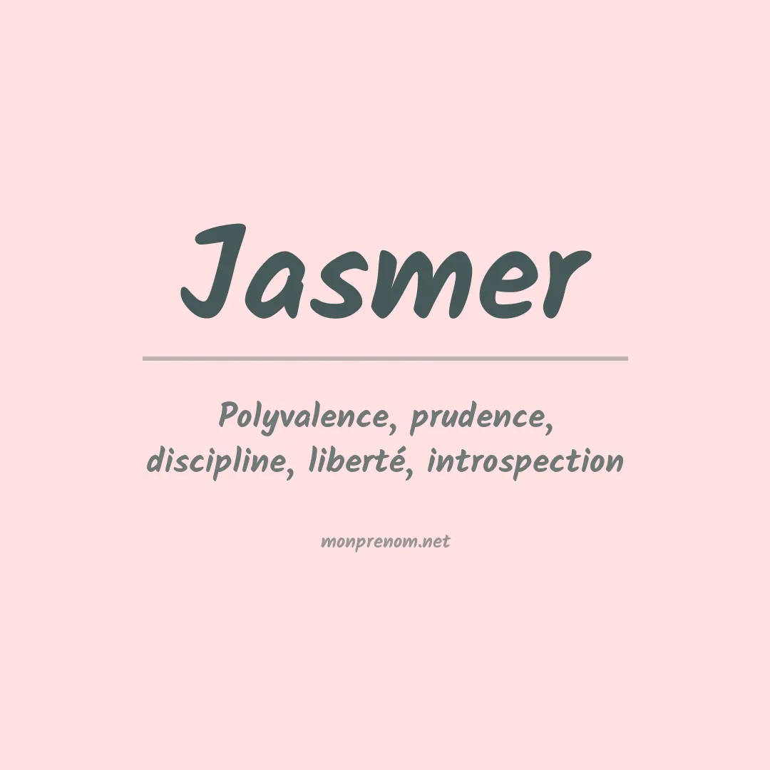 Signification du Prénom Jasmer Signification du Prénom Jasmer