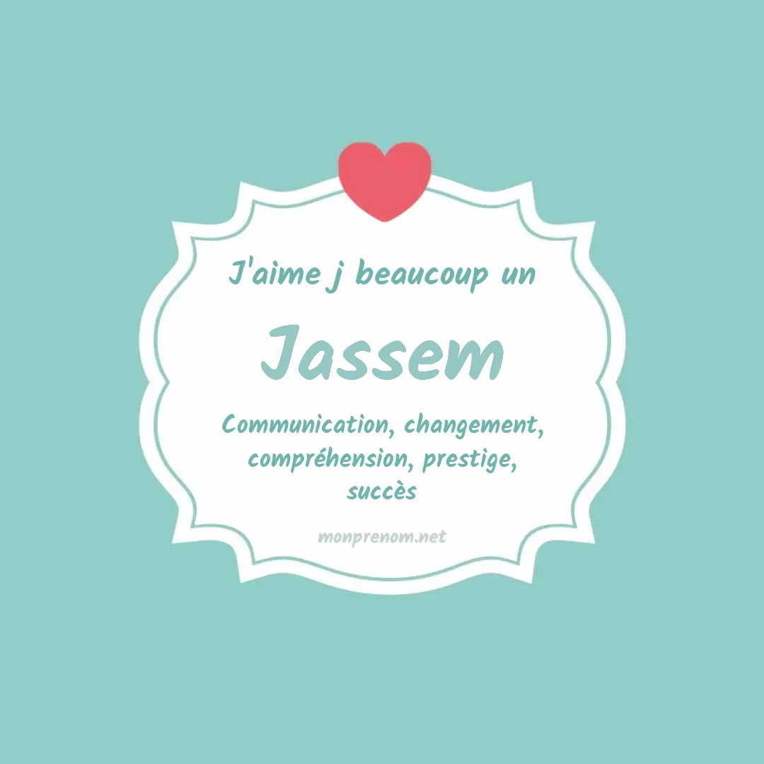 j'aime beaucoup Jassem