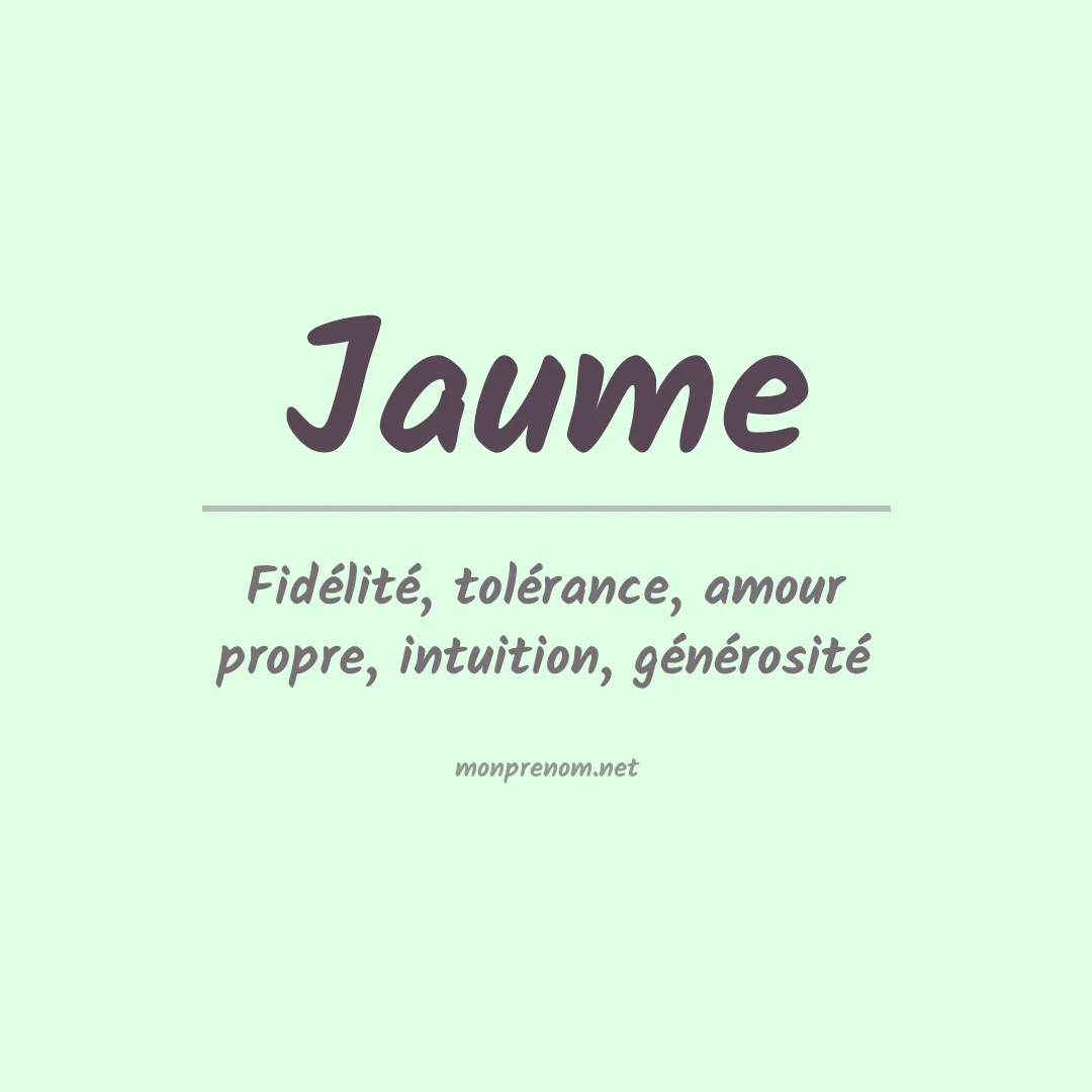 Signification du Prénom Jaume