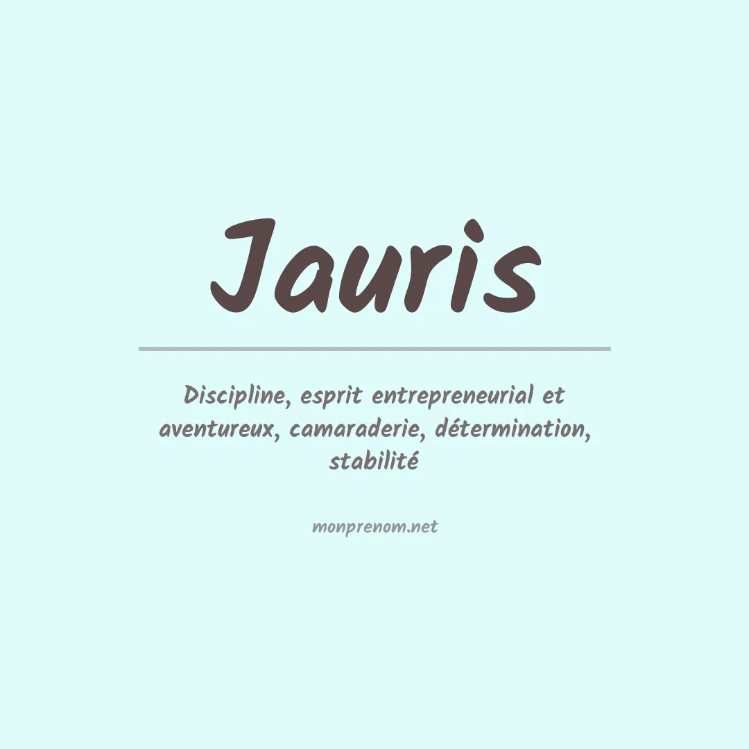 Signification du Prénom Jauris Signification du Prénom Jauris